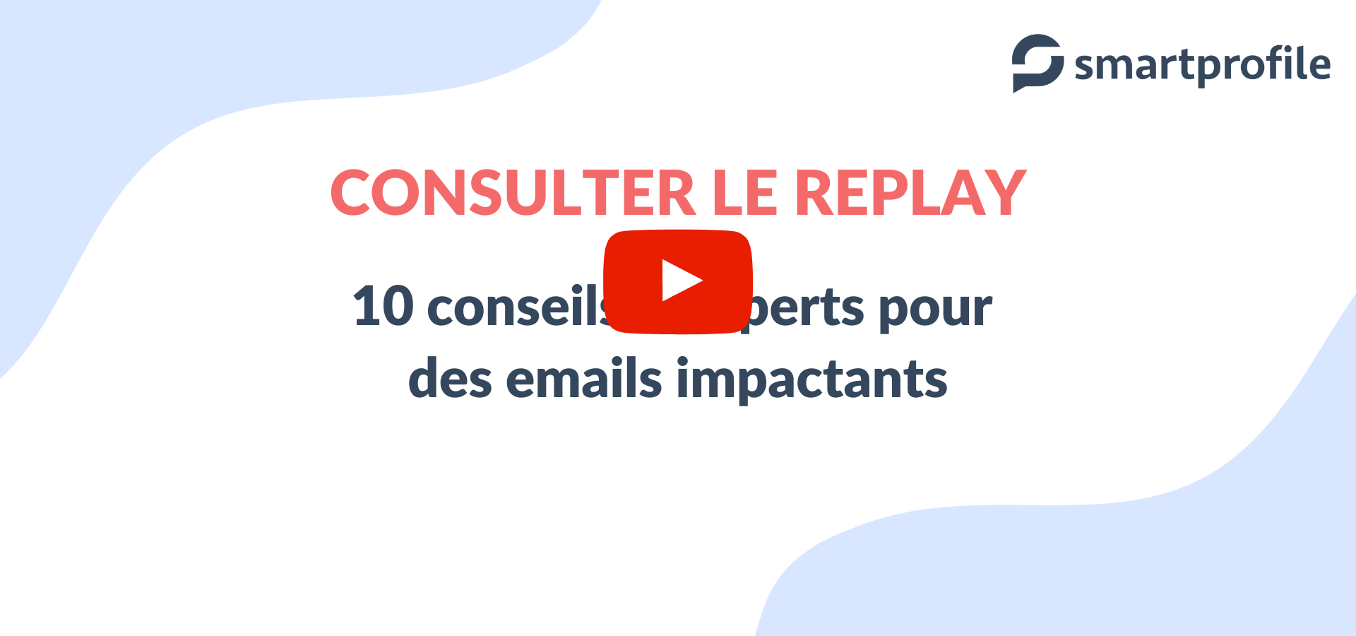 Webinaire 10 conseils d'experts pour des emails impactants